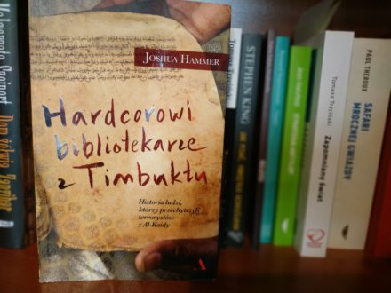 Joshua Hammer, Hardkorowi bibliotekarze z Timbuktu. Historia ludzi, którzy przechytrzyli terrorystów z Al-Kaidy