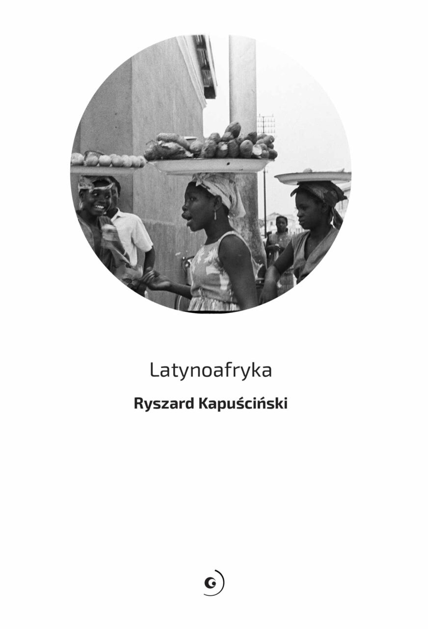 Kapuscinski_Ryszard_latynoafryka